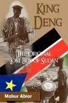 King Deng, The Original Lost Boy of Sudan cover