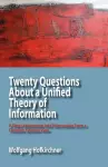 Twenty Questions About a Unified Theory of Information cover