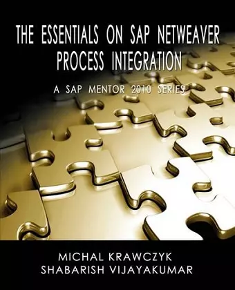 The Essentials on SAP Netweaver Process Integration - A SAP Mentor 2010 Series cover