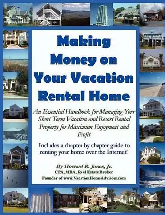 Making Money on Your Vacation Rental Home cover