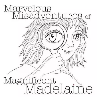 Marvelous Misadventures of Magnificent Madelaine cover
