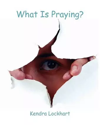 What Is Praying? cover