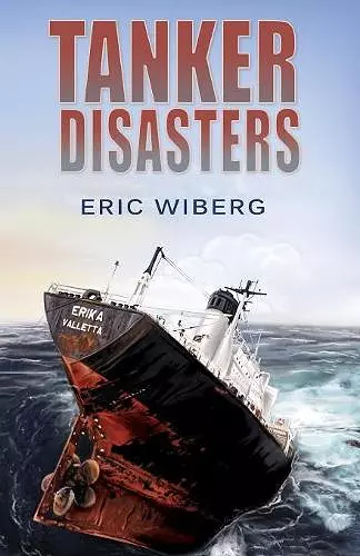 Tanker Disasters, IMO's Places of Refuge and the Special Compensation Clause; Erika, Prestige, Castor and 65 Casualties cover