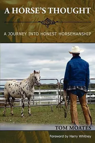 A Horse's Thought. A Journey into Honest Horsemanship cover