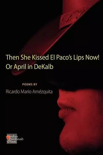 The She Kissed El Paco's Lips Now! or April in Dekalb cover