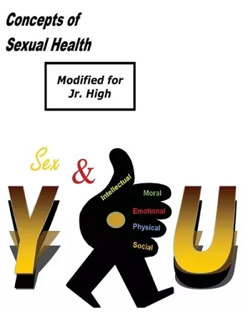 Concepts of Sexual Health Sex & You! (Modified for Jr. High) cover