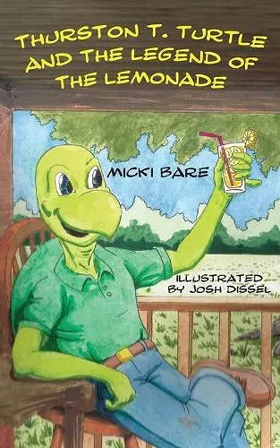 Thurston T. Turtle and the Legend of the Lemonade cover