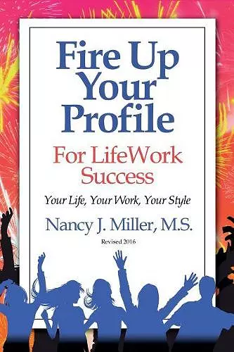 Fire Up Your Profile For LifeWork Success Revised 2016 cover