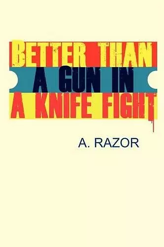 Better Than A Gun In A Knife Fight cover