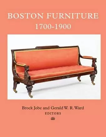 Boston Furniture, 1700-1900 cover