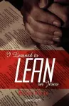 I Learned to Lean on Jesus with Faith in Action cover