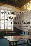 Westminster Shorter Catechism Bible Study and Commentary cover