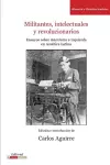 Militantes, Intelectuales y Revolucionarios cover