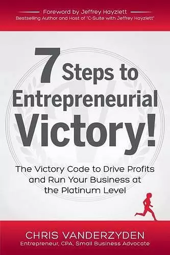 7 Steps to Entrepreneurial Victory cover