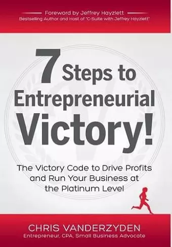 7 Steps to Entrepreneurial Victory cover