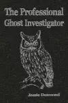 The Professional Ghost Investigator cover