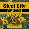 The Steel City Garden cover