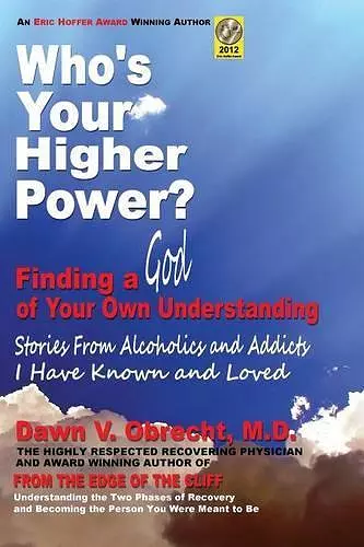 Who's Your Higher Power? Finding a God of Your Own Understanding cover