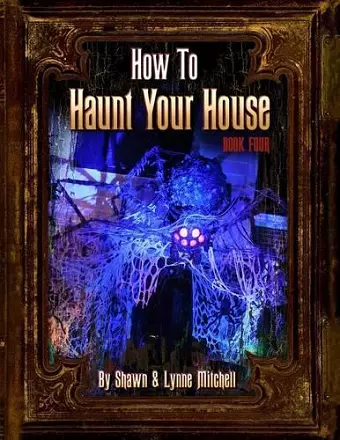 How to Haunt Your House, Book Four cover