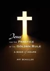 Jesus and the Practice of the Golden Rule cover