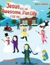 Jesus Has A Awesome Fun Life For me! cover