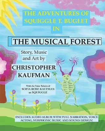 The Adventures of Squiggle T. Buglet in The Musical Forest cover