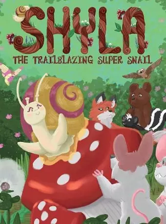 Shyla the Trailblazing Super Snail cover