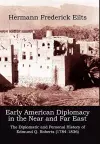 Early American Diplomacy in the Near and Far East cover