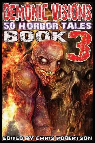 Demonic Visions 50 Horror Tales Book 3 cover