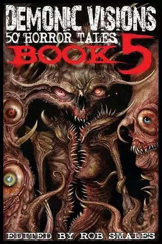 Demonic Visions 50 Horror Tales Book 5 cover