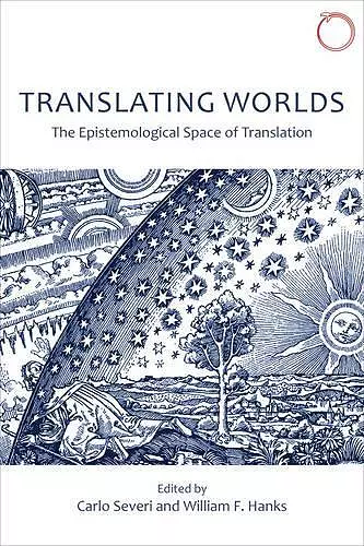 Translating Worlds – The Epistemological Space of Translation cover