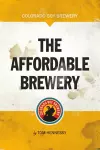 The Affordable Brewery cover