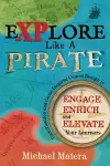 Explore Like a PIRATE cover