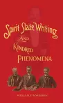 Spirit Slate Writing and Kindred Phenomena cover