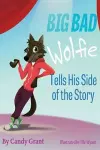 Big Bad Wolfie Tells His Side of the Story cover