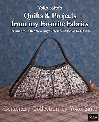 Yoko Saito's Quilts and Projects from My Favorite Fabrics cover