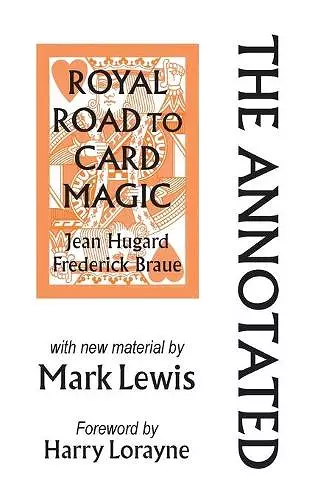 The Annotated Royal Road to Card Magic cover