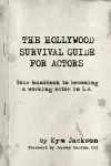 The Hollywood Survival Guide for Actors cover