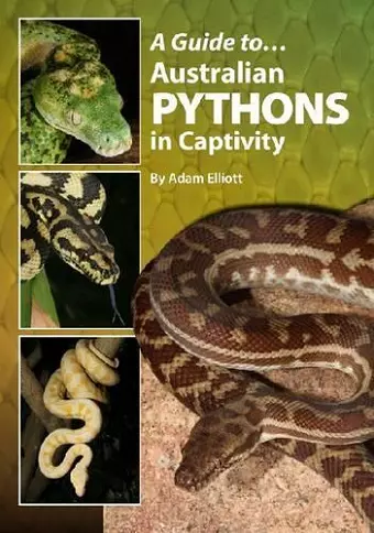 A Guide to Australian Pythons in Captivity cover