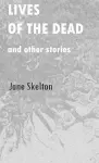 Lives of the Dead and other stories cover