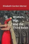 Women, War and the Third Reich cover