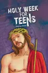 Holy Week for Teens cover
