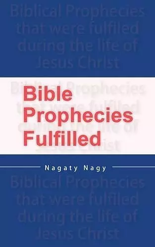 Bible Prophecies Fulfilled cover