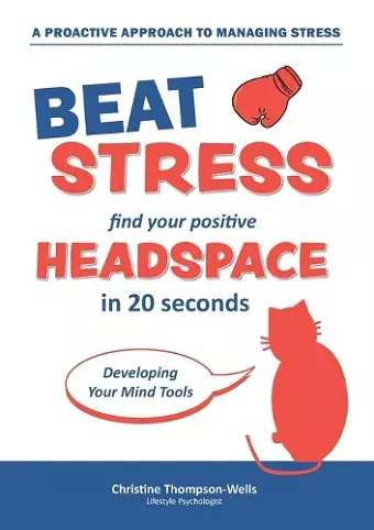 How To Beat Stress - Find Your Positive Head Space cover