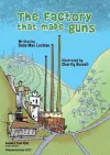 The Factory That Made Guns cover