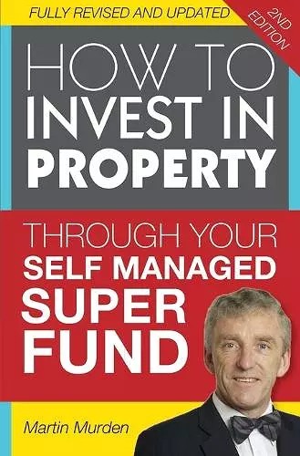 How to Invest in Property Through Your Self Managed Super Fund cover