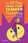 The 28 Day Tame Your Temper Parenting Challenge cover