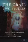 The Grail -Two Studies cover