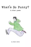 What's So Funny? & Other Poems cover