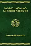 Irisih Druids and Old Irish Religions (Revised Edition) cover